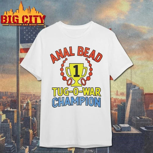 Anal Bead Tug Of War Champion Dark Meme T-shirt
