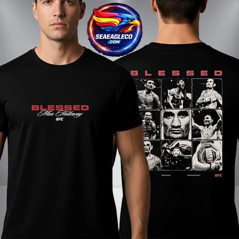 UFC 326 Blessed Max Holloway Match On March 7 2026 Las Vegas NV Two Sided Shirt