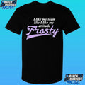 I Like My Team Like I My Attitude Minnesota Frost Pwhl Shirt