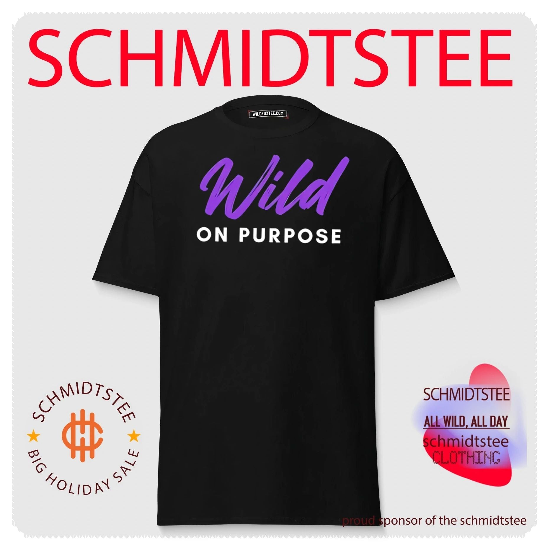 Wild on purpose shirt