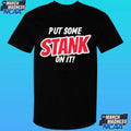 Put Some Stank On It Shirt