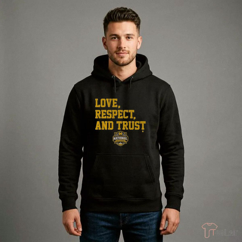 Michigan Wolverines MBB 2026 National Champions Love, Respect, And Trust T-Shirt
