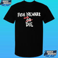 Fish Newark And Or Die Shirt
