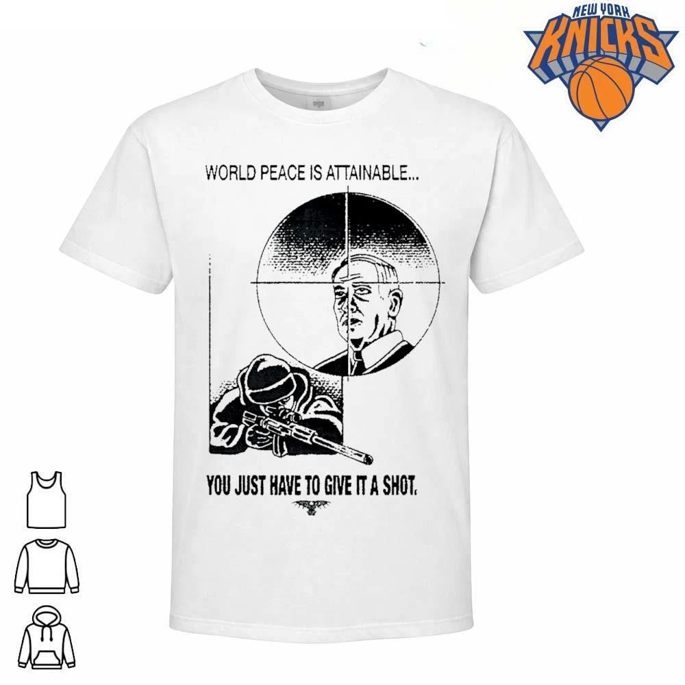 World Peace Is Attainable You Just Have To Give It A Shot Snipper T Shirt