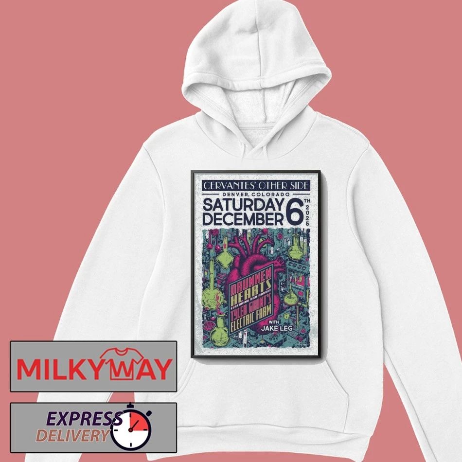 Drunken Hearts Ft. Dan Andree & Tyler Grant’S Electric Farm W Jake Leg Dec 6 2025 Denver Colorado Poster shirt