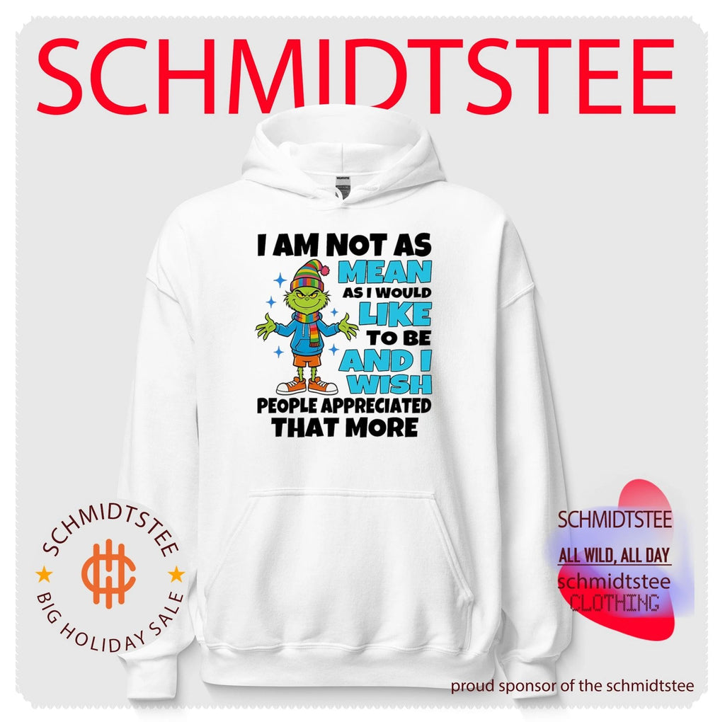 Grinch I am not as mean as I would like to be and I wish people appreaciated that more shirt