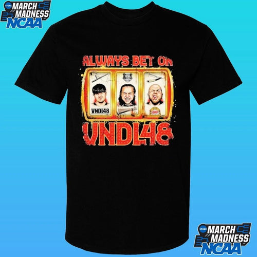 Always Bet On Vndl48 Shirt
