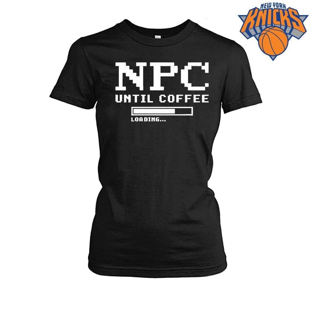 Npc Until Coffee Loading gamer caffeine Shirt