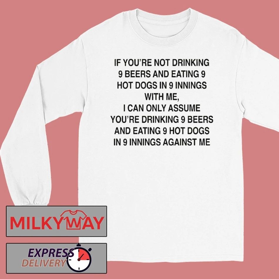 9 Beers 9 Hot Dogs 9 Innings Shirt