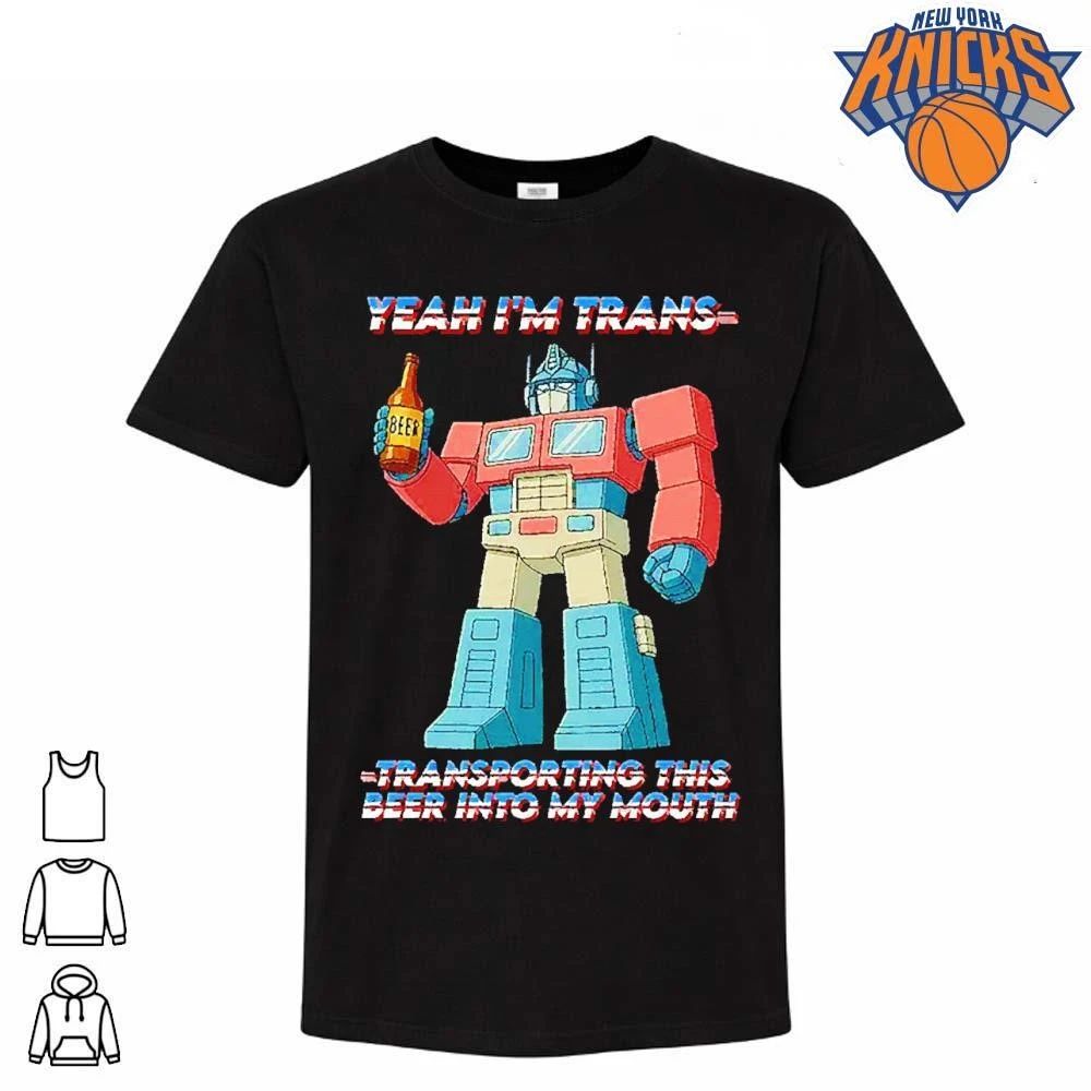 Yeah Im Trans Transporting This Beer Into My Mouth Optimus Prime Meme Shirt