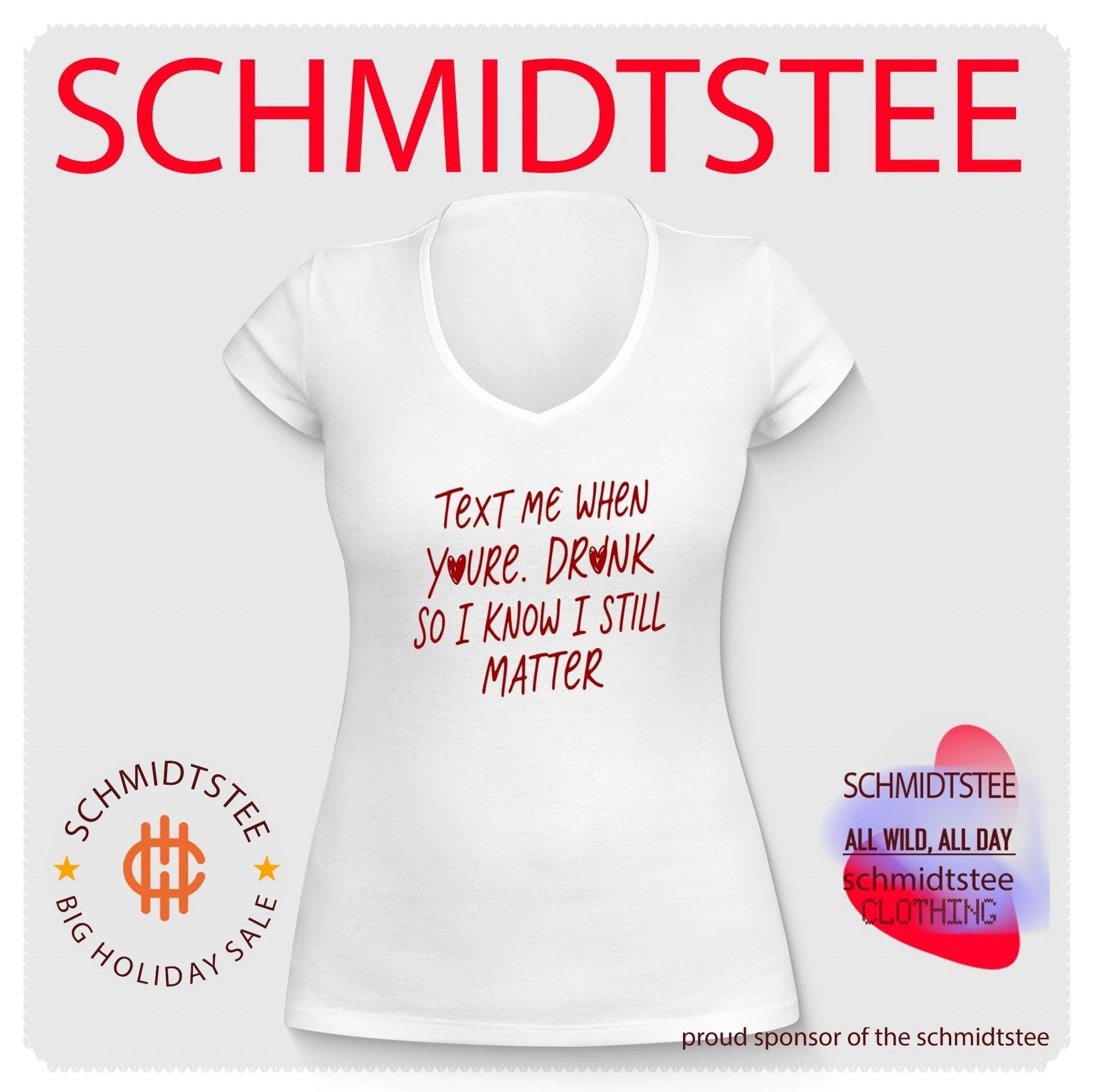 Text Me When You’re Drunk So I Know I Still Matter shirt