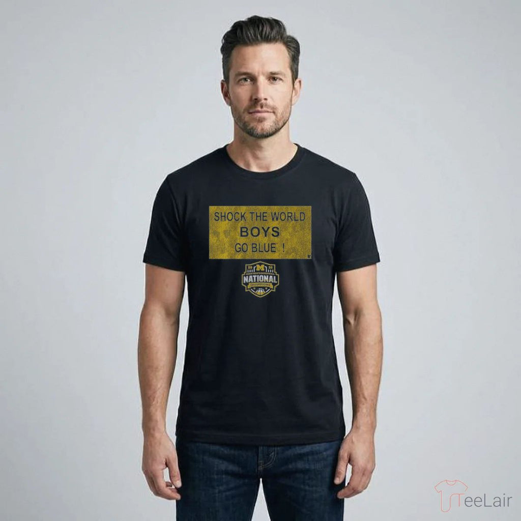 Michigan Wolverines MBB 2026 National Champions Shock The World Sign Shirt