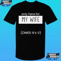 Only Here For My Wife Omg It’s V Bts World Tour Shirt