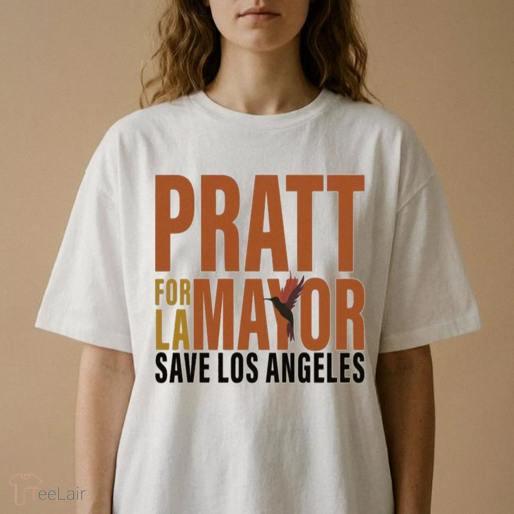 Pratt For LA Mayor Save Los Angeles Shirt