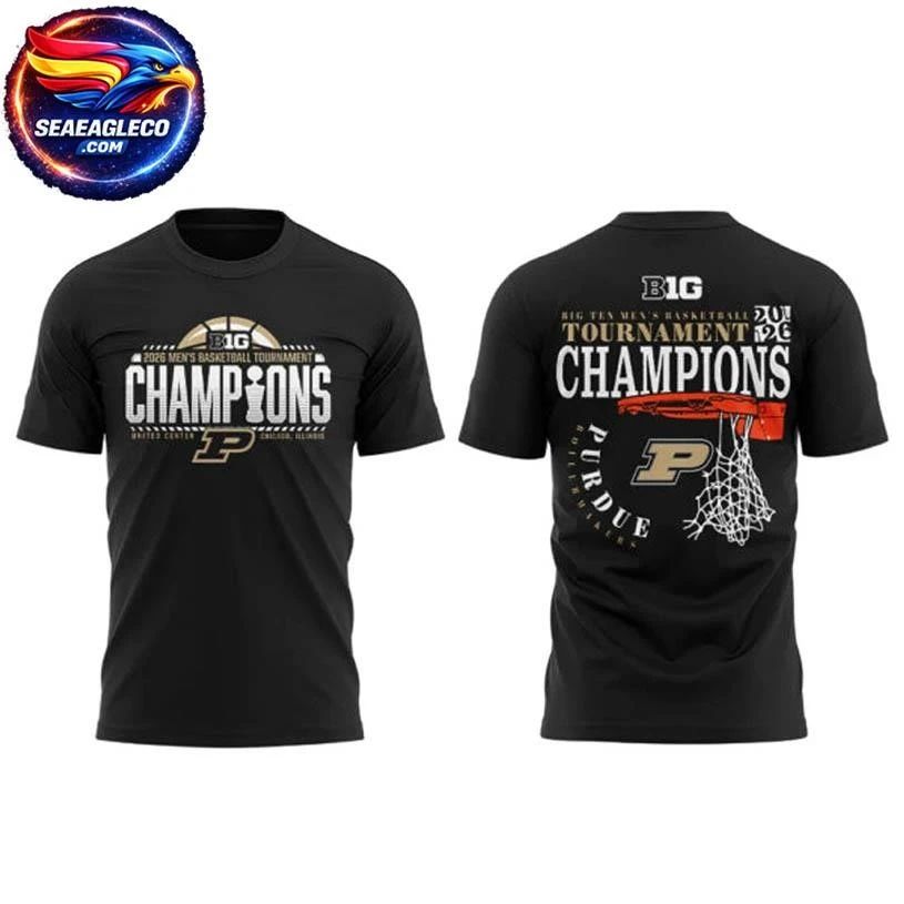 Purdue Boilermakers Big Ten Men’s Basketball Tournament Champions 2026 Two Sided Shirt